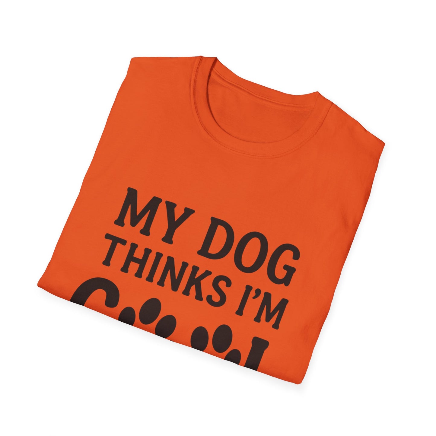 My dog thinks I'm cool T-shirt
