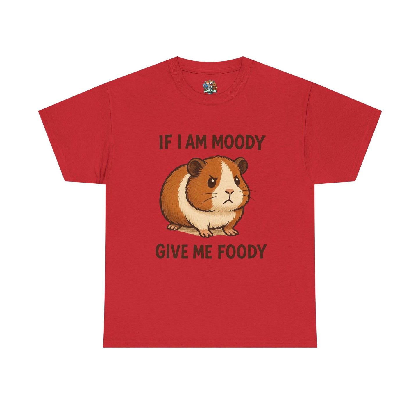 If I am moody give me foody T-shirt