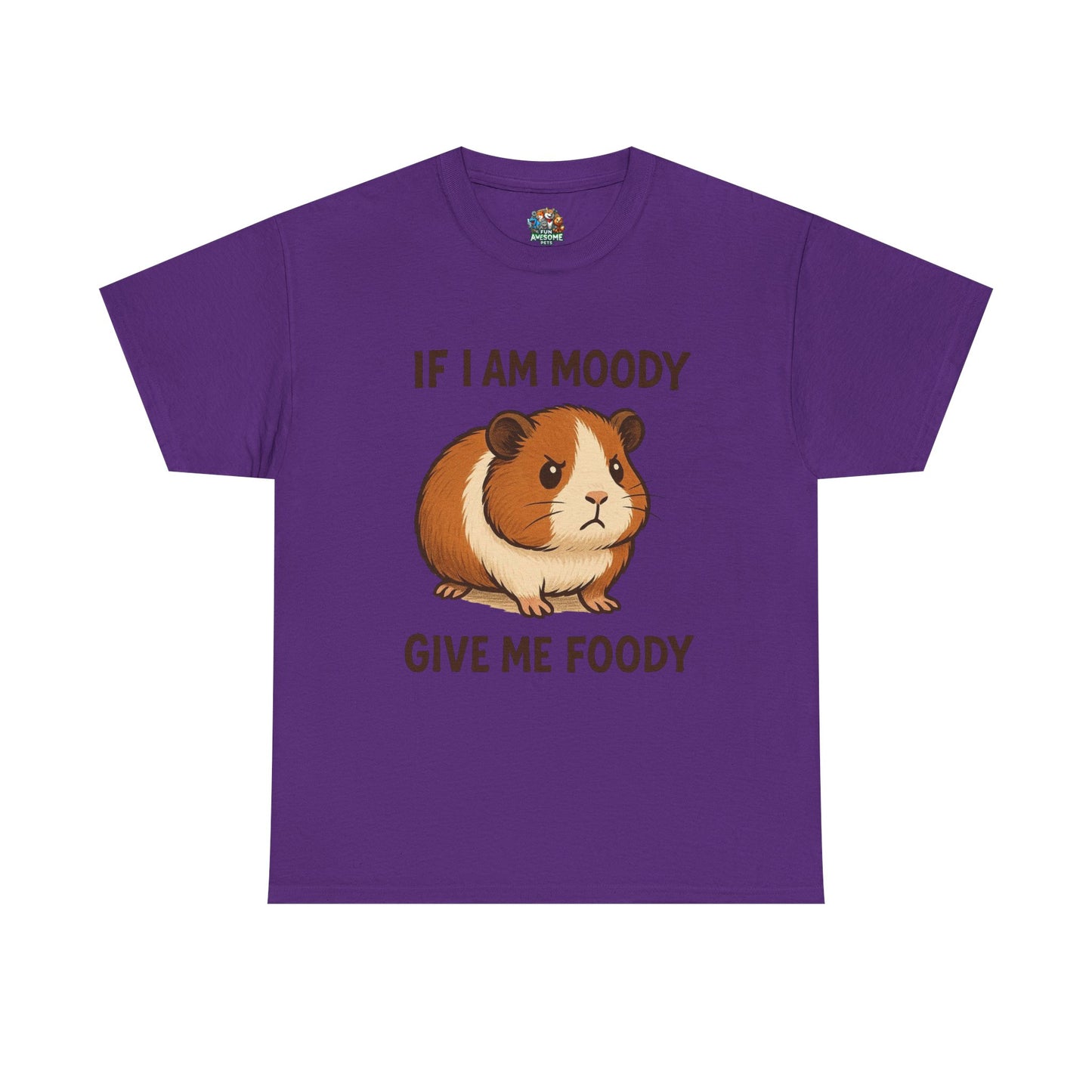 If I am moody give me foody T-shirt