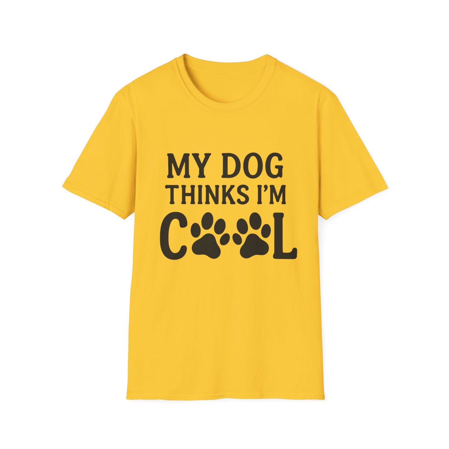 My dog thinks I'm cool T-shirt
